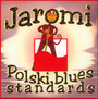 Polski Blues Standards - Jaromi