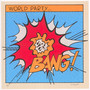 Bang - World Party