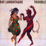 Trouble - Ray Lamontagne