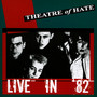 Live In 82 - Theatre Of Hate