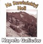 Na Stawianskiyj Holi - Kapela Galicw