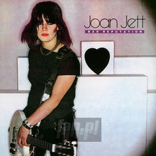 Bad Reputation - Joan Jett / The Blackhearts - bigger Bad Reputation - Joan Jett / The Blackhearts