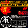 Too Dead For Me - Atari Teenage Riot