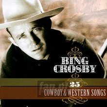 25 Cowboy&Western Songs - Bing Crosby