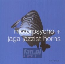 Horns: In The Fishtank - Motorpsycho / Jaga Jazzist