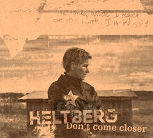 Don't Come Closer - Heltberg