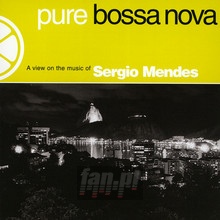 Pure Bossa Nova - Sergio Mendes