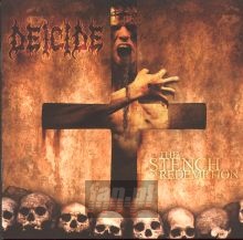 The Stench Of Redemption - Deicide