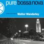 Pure Bossa Nova - Walter Wanderley