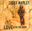 Love Is My Religion - Ziggy Marley