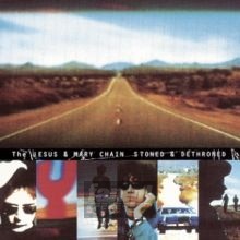 Stoned & Dethroned - The Jesus & Mary Chain