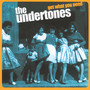 Get What You Need - The Undertones