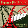 Eleanor Put Your Boots On - Franz Ferdinand