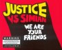 We Are Your Friends - Justice vs Simian