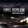 Stand Up & Be Strong =M - Soul Asylum