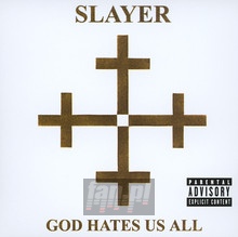 God Hates Us All - Slayer