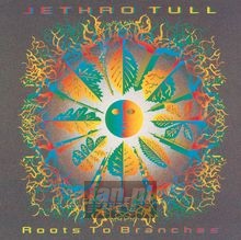 Roots To Branches - Jethro Tull