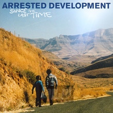 Since The Last Time - Arrested Development - bigger Since The Last Time - Arrested Development