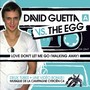 Love Don't Let Me Go - David  Guetta vs. The Egg
