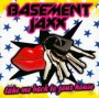 Take Me Back To Your. - Basement Jaxx