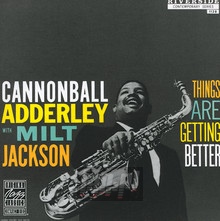 Things Are Getting Better - Cannonball Adderley
