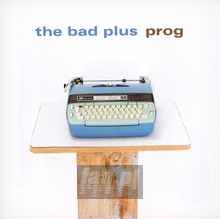 Prog - The Bad Plus 