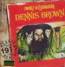 Wolf & Leopards - Dennis Brown