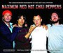Maximum Red Hot Chili Pep - Red Hot Chili Peppers