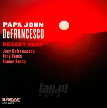 Desert Heat - 'papa' John Defrancesco