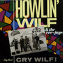Cry Wilf! - Howlin' Wilf & The Vee-Ja