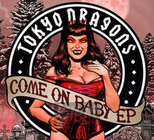 Come On Baby - Tokyo Dragons