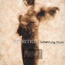 Something Stirs - Attrition