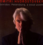 Petersburg, A Vocal Poem - Dimitri Hvorostovsky