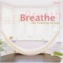 Breathe: Relaxing Strings - V/A