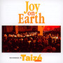 Joy On Earth - Taize