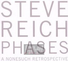 Phases: Nonesuch Retrospective - Steve Reich Phases: Nonesuch Retrospective - Steve Reich
