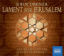 Lament For Jeruzalem - John Tavener