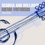 Guitar Virtuosos Play - Segovia & Williams