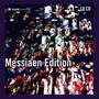 Messiaen Edition - O. Messiaen