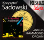And His Hammond Organ - Krzysztof Sadowski
