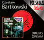 Drums Dreams - Czesaw Bartkowski
