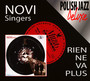 Rien Ne Va Plus - Novi Singers