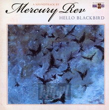 Hello Blackbird - Mercury Rev