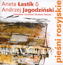 Pieni Rosyjskie [Cwietajewa/Lermontow/Okudawa/Wysocki] - Aneta astik / Andrzej Jagodziski