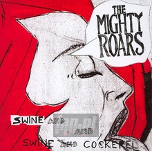 Swine & Cockerel - Mighty Roars