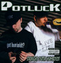 Straight Outta Humboldt - Potluck