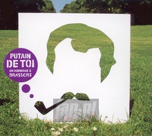 Putain De Toi: Un Hommage - Tribute to Georges Brassens
