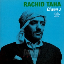 Diwan 2 - Rachid Taha