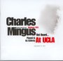 Played Entirely At Ucla - Charles Mingus