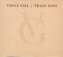 These Days - Vince Gill
